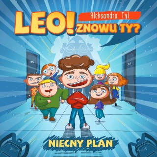 Leo! Znowu Ty? Niecny plan – okładka audiobooka, autor Aleksandra Tyl