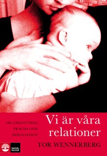 Vi är våra relationer : om anknytning, trauma och dissociation – omslag till ljudboken av Tor Wennerberg