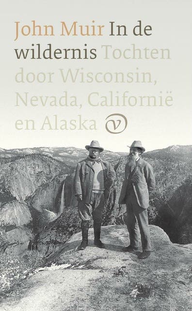 In de wildernis: Tochten door Wisconsin, Nevada, Californië en Alaska