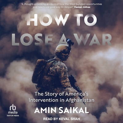 How to Lose a War – omslag til lydbogen af Amin Saikal