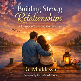 Building Strong Relationships A Journey of Love and Connection – omslag till ljudboken av Dr.Muddassir