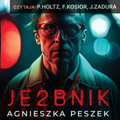 Je2bnik – okładka audiobooka, autor Agnieszka Peszek