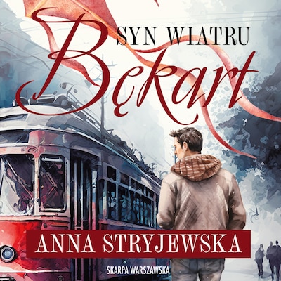 Syn Wiatru. Bękart – okładka audiobooka, autor Anna Stryjewska