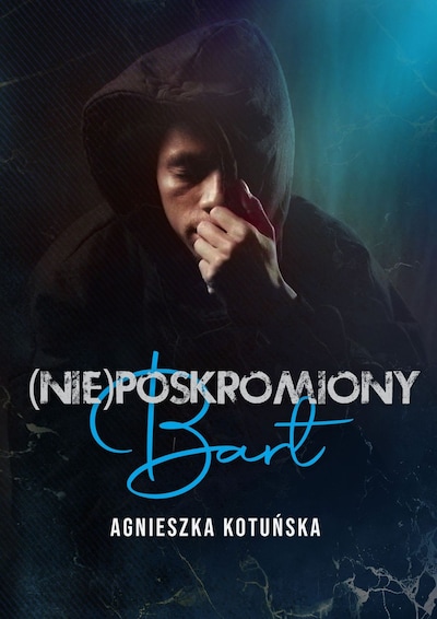 (Nie)poskromiony Bart – okładka audiobooka, autor Kotuńska Agnieszka