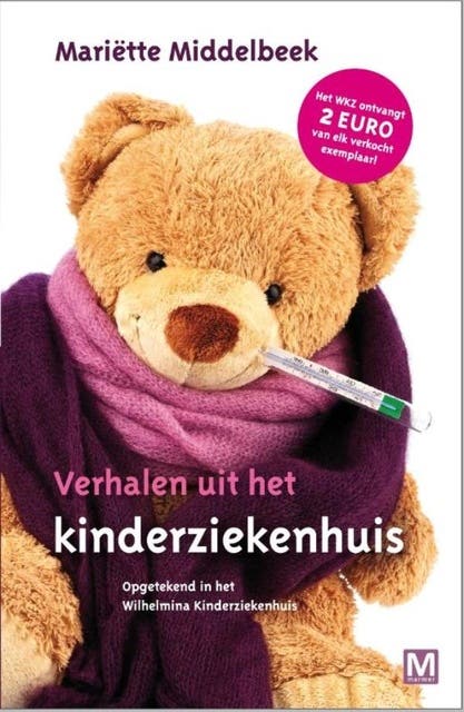 Verhalen uit het kinderziekenhuis: opgetekend in het Wilhelmina Kinderziekenhuis – omslag van het luisterboek van Mariette Middelbeek