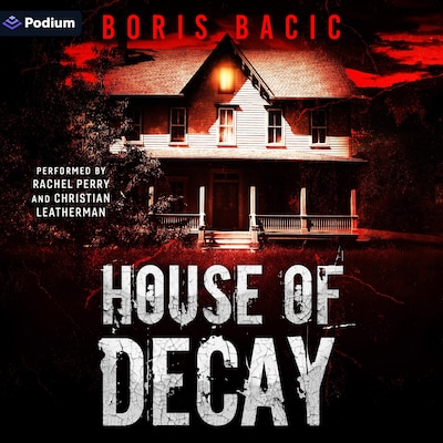 House of Decay – omslag til lydbogen af Boris Bacic
