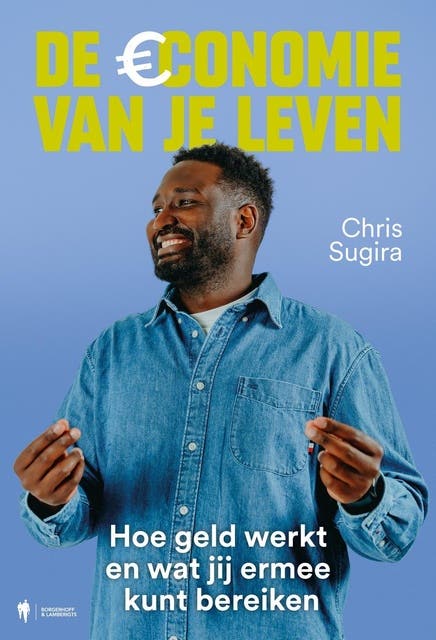 De economie van je leven: Hoe geld werkt en wat jij ermee kunt bereiken – omslag van het luisterboek van Chris Sugira