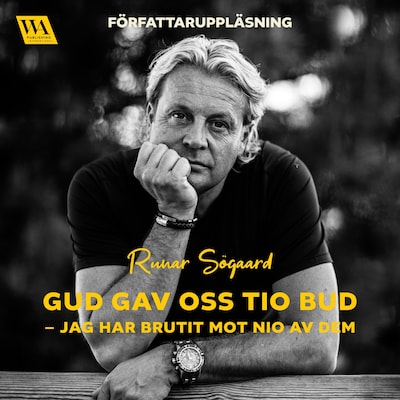 Gud gav oss tio bud – jag har brutit mot nio av dem