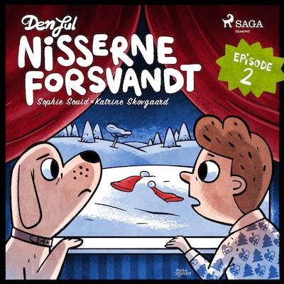 Den jul nisserne forsvandt - 2. søndag i advent – omslag til lydbogen af Sophie Souid, Katrine Skovgaard