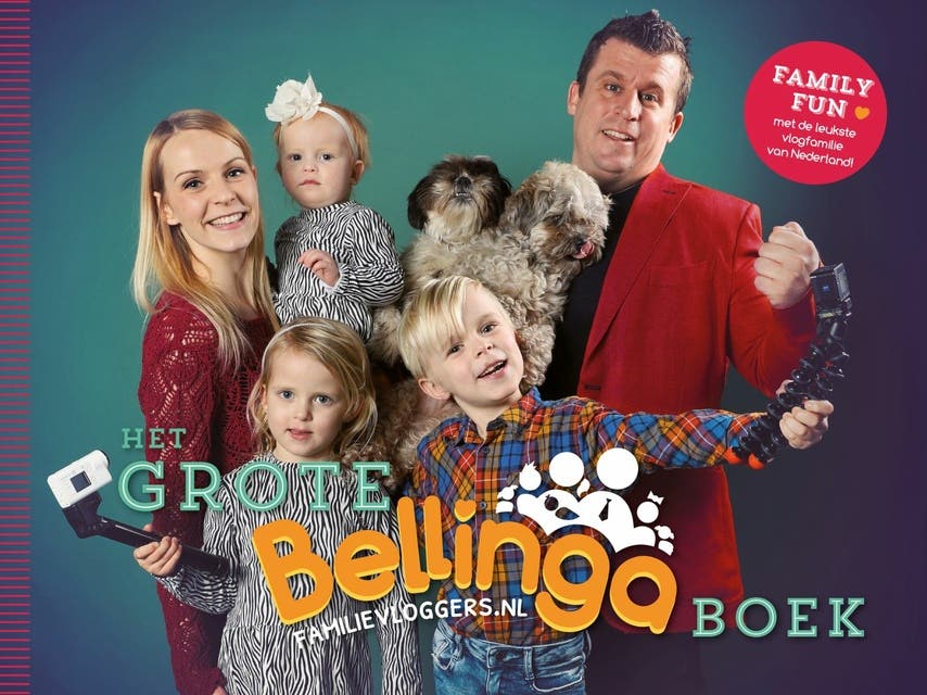 Het grote Bellingaboek: Family fun met de leukste vlogfamilie van Nederland! – omslag van het luisterboek van Familie Bellinga