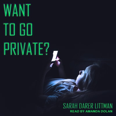 Want to Go Private? – omslag til lydbogen af Sarah Darer Littman