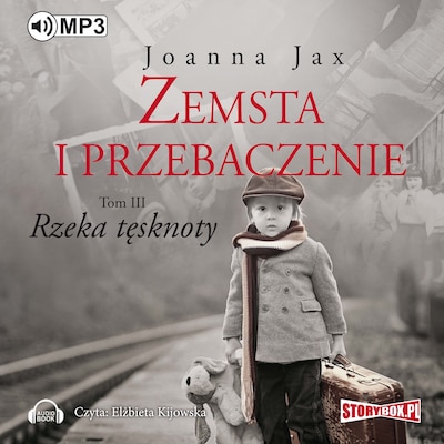 Zemsta i przebaczenie. Tom 3. Rzeka tęsknoty. – okładka audiobooka, autor Joanna Jax