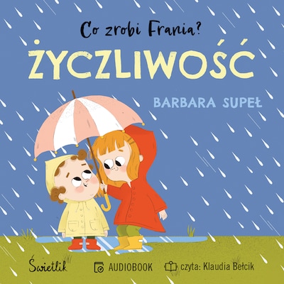 Życzliwość. Co zrobi Frania?