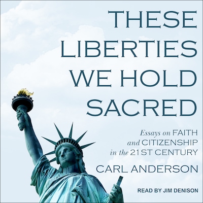 These Liberties We Hold Sacred – omslag til lydbogen af Carl Anderson