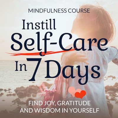 Course: Instill Self-Care In 7 Days – omslag til lydbogen af Suzan van der Goes