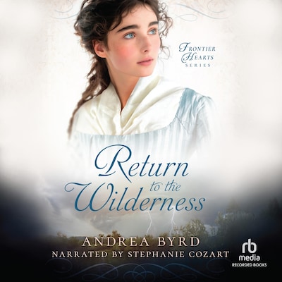 Return to the Wilderness – omslag til lydbogen af Andrea Byrd