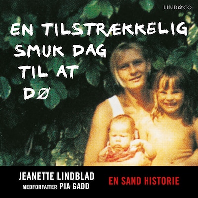 En tilstrækkelig smuk dag til at dø – omslag til lydbogen af Jeanette Lindblad, Pia Gadd
