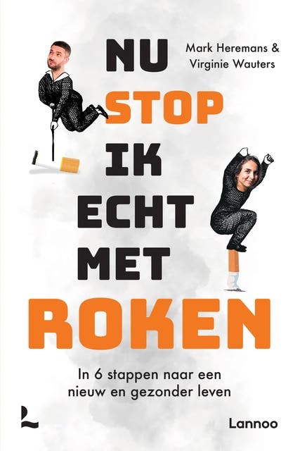 Nu stop ik echt met roken: In 6 stappen naar een nieuw en gezonder leven – omslag van het luisterboek van Mark Heremans,Virginie Wauters