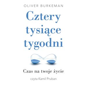 Cztery tysiące tygodni – okładka audiobooka, autor Oliver Burkeman