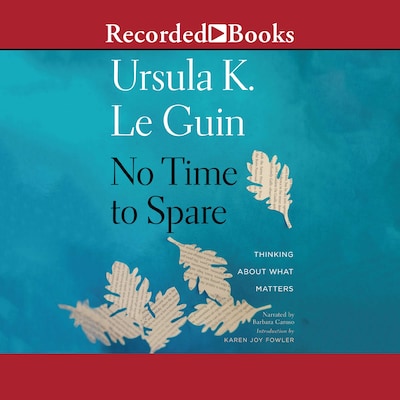 No Time to Spare – omslag til lydbogen af Ursula K. Le Guin