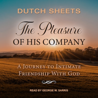 The Pleasure of His Company – omslag til lydbogen af Dutch Sheets