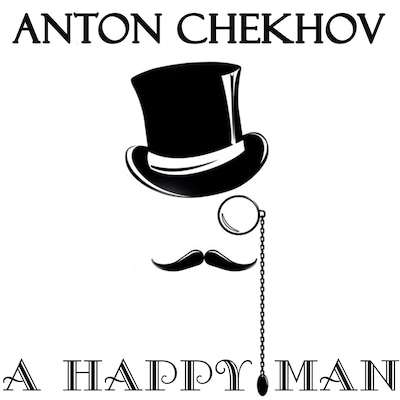 A Happy Man – omslag til lydbogen af Anton Chekhov