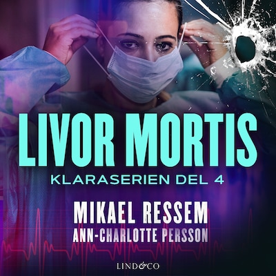 Livor mortis – omslag til lydbogen af Mikael Ressem, Ann-Charlotte Persson