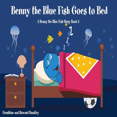 Benny the Blue Fish Goes to Bed (A Benny the Fish Story, Book 2) – omslag til lydbogen af Howard Dunkley, Geraldine Dunkley