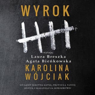 Wyrok – okładka audiobooka, autor Karolina Wójciak