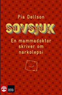 Sovsjuk : en mammadoktor skriver om narkolepsi – omslag till ljudboken av Pia Dellson