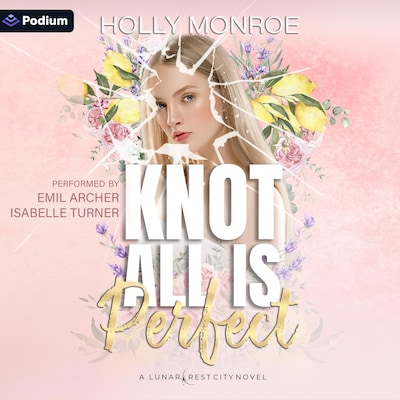 Knot All Is Perfect – omslag til lydbogen af Holly Monroe