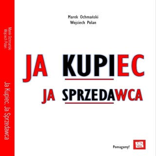 Ja kupiec, ja sprzedawca – okładka audiobooka, autor Wojciech Polan, Marek Ochmański