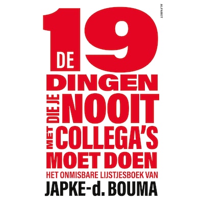 De 19 dingen die je nooit met collega's moet doen – omslag van het luisterboek van Japke-d. Bouma