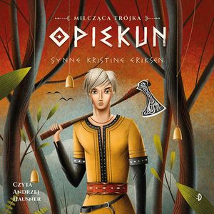 Opiekun. Milcząca trójka. Tom 1 – okładka audiobooka, autor Synne Kristine Eriksen