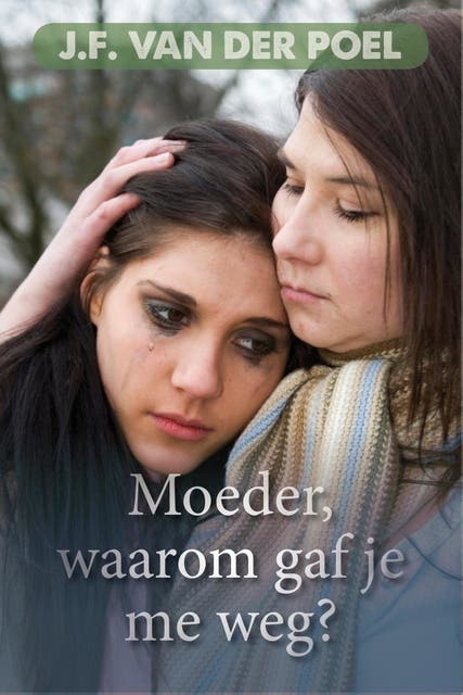 Moeder, waarom gaf je mij weg? – omslag van het luisterboek van Jan Frederik van der Poel