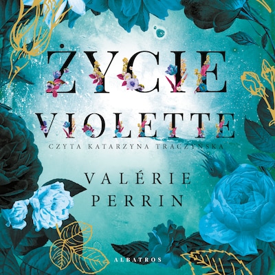 Życie Violette – okładka audiobooka, autor Valérie Perrin
