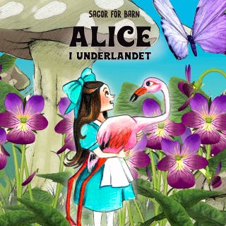 Sagor för barn: Alice i Underlandet – omslag till ljudboken av Josefine Götestam,Lewis Carroll,Staffan Götestam