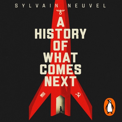 A History of What Comes Next – omslag til lydbogen af Sylvain Neuvel