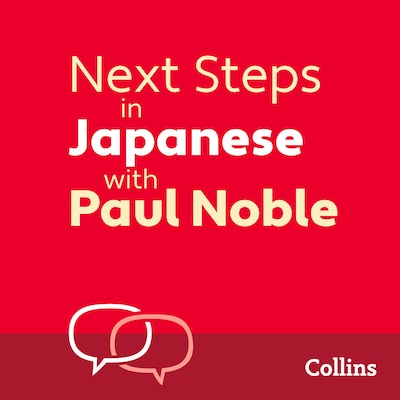 Next Steps in Japanese with Paul Noble for Intermediate Learners – Complete Course