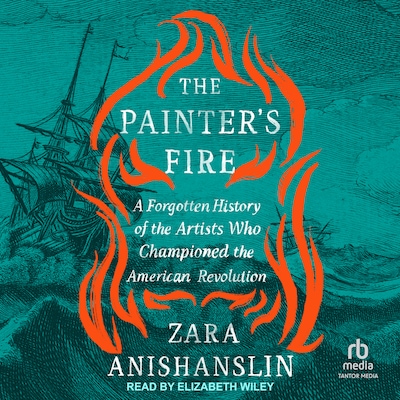 The Painter's Fire – omslag til lydbogen af Zara Anishanslin