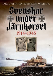 Svenskar under Järnkorset: 1914-1945