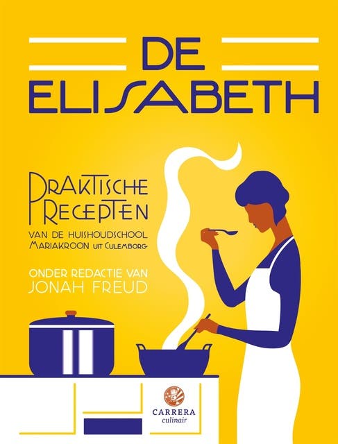 De Elisabeth: Praktische recepten van de huishoudschool 'Mariakroon' Culemborg – omslag van het luisterboek van Jonah Freud