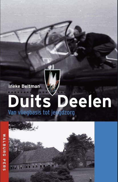 Duits Deelen: van vliegbasis tot jeugdzorg