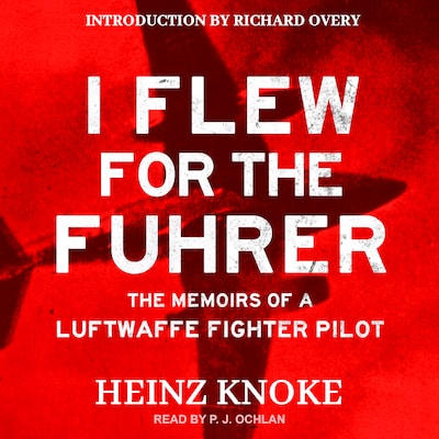 I Flew for the Führer – omslag til lydbogen af Heinz Knoke