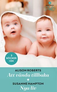 Att vända tillbaka / Nya liv – omslag till ljudboken av Alison Roberts,Susanne Hampton