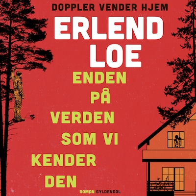 Enden på verden som vi kender den – omslag til lydbogen af Erlend Loe