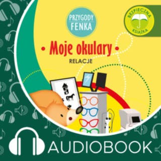 Przygody Fenka. Moje okulary – okładka audiobooka, autor Magdalena Gruca