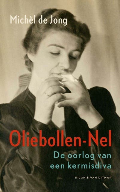 Oliebollen-Nel: De oorlog van een kermisdiva
