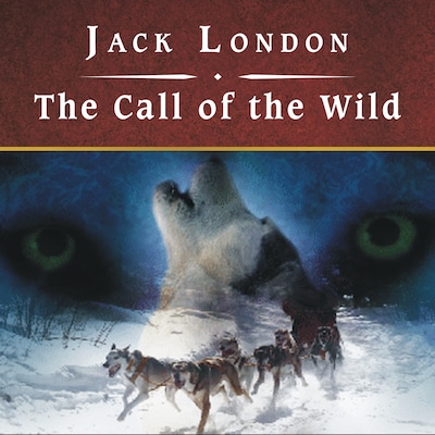 The Call of the Wild, with eBook – omslag til lydbogen af Jack London