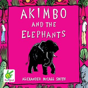 Akimbo and the Elephants – okładka audiobooka, autor Alexander McCall Smith